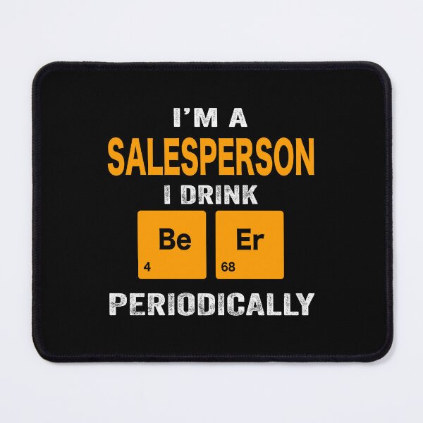 Item preview, Beer Drinker Gift, Funny salesperson Shirt, salesperson Gift, salesperson fathers day christmas gift Shirt, Beer Drinker Drink Beer Periodically designed and sold by xlnv.