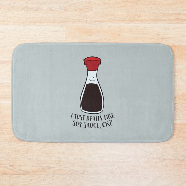 Item preview, I Just Really Like Soy Sauce Ok designed and sold by IsabelaMorrison.