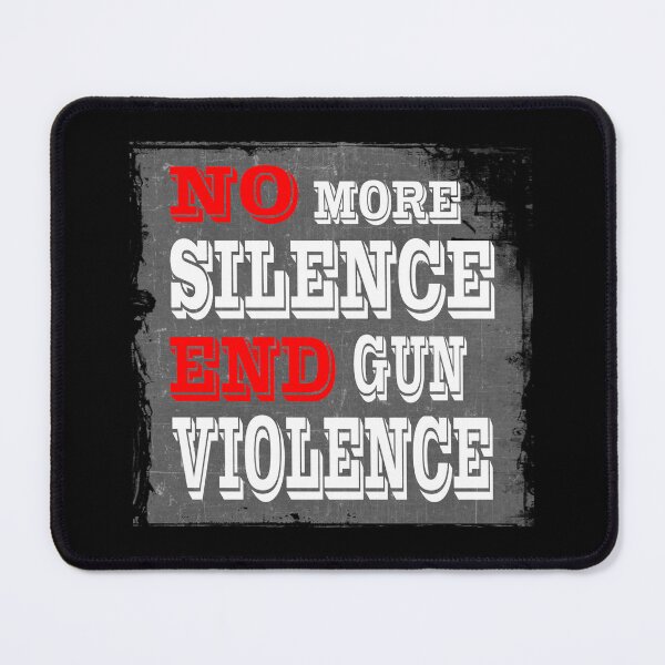 Item preview, no more silence end gun violence designed and sold by Karam Barakat.