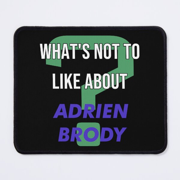 Item preview, Adrien Brody - What's not to like about designed and sold by 2Girls1Shirt.