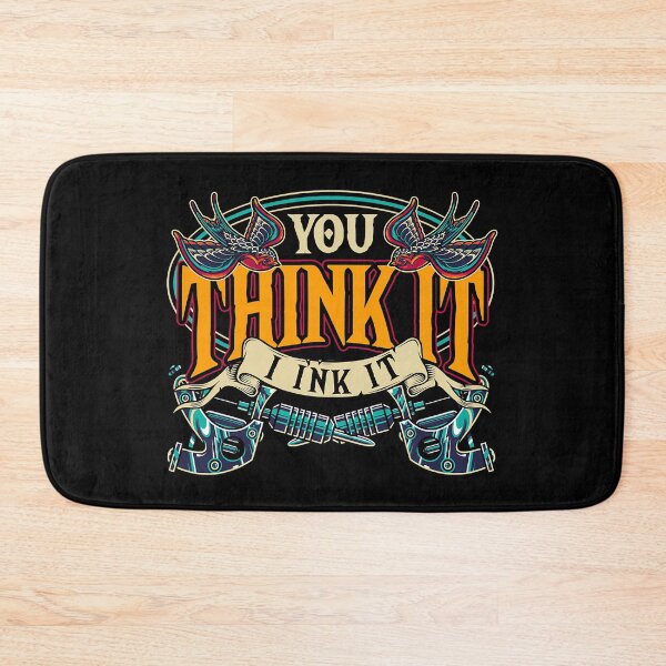 Item preview, You Think It I Ink It Inked Tattooer Tattoo Master Tatted Ink Artist Gift Tattoo designed and sold by GardNewerd.