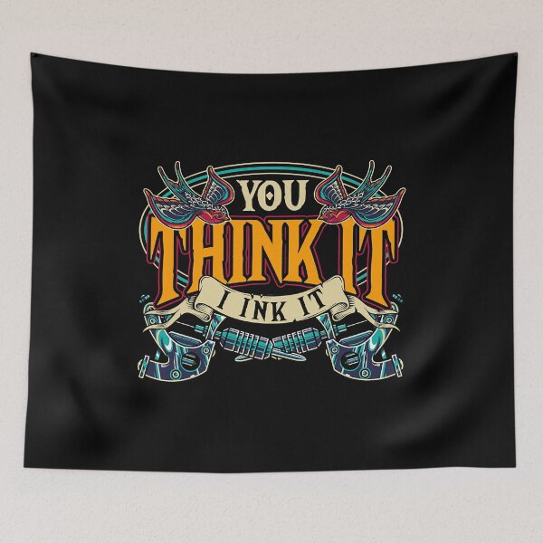 Item preview, You Think It I Ink It Inked Tattooer Tattoo Master Tatted Ink Artist Gift Tattoo designed and sold by GardNewerd.