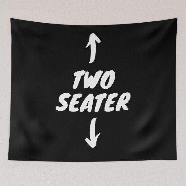 Item preview, Mens Womens Two Seater Shirt, Funny Quotes Memes Two Seater designed and sold by tsse.