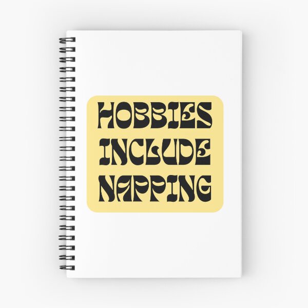 Item preview, Hobbies include napping designed and sold by wordsup.