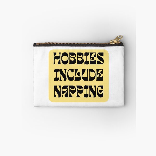 Item preview, Hobbies include napping designed and sold by wordsup.