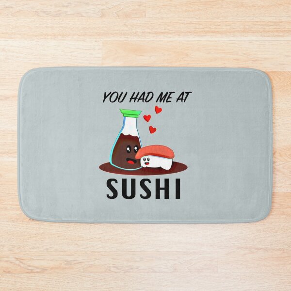Item preview, You Had Me At Sushii designed and sold by IsabelaMorrison.