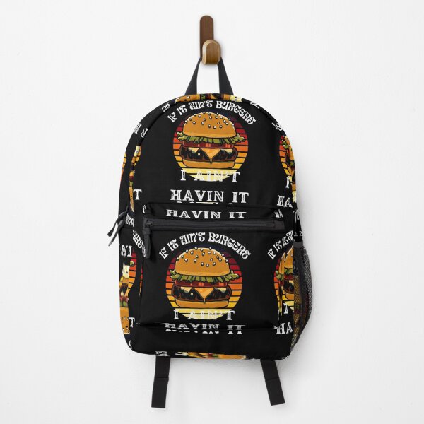 Item preview, If It Ain't Burgers I Ain't Having It, For The Love Of Burgers designed and sold by SolSel ⭐⭐⭐⭐⭐.