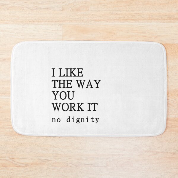 Item preview, I Like The Way You Work It No Diggity - song designed and sold by muchhappier.