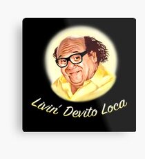 Livin' Devito Loca (alt fonts) Metal Print