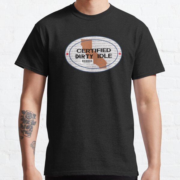 Certified Dirty Idle California State Classic T-Shirt