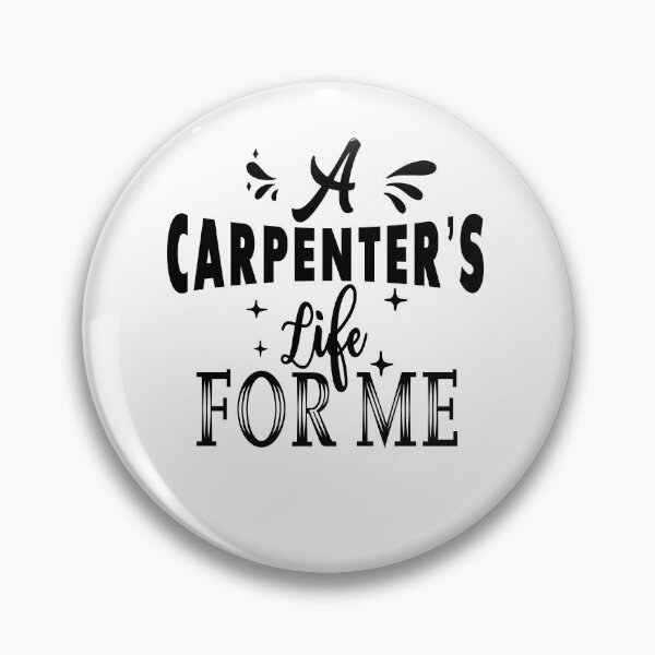 Item preview, A carpenter's life for me designed and sold by TheFoolsGallery.