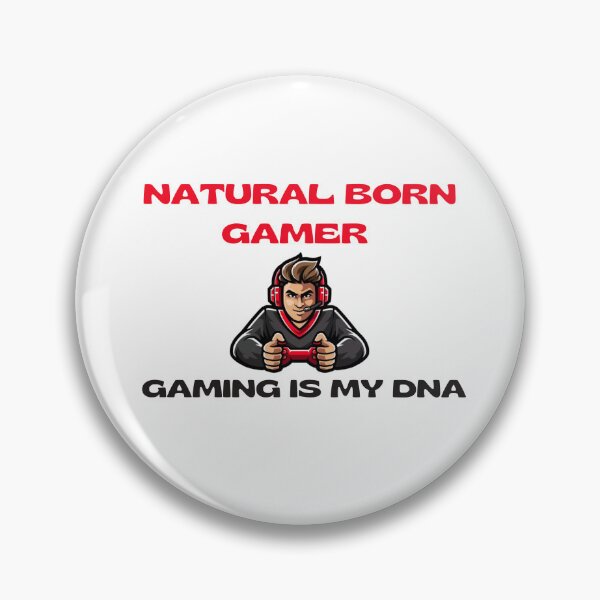 Item preview, NATURAL BORN GAMER GAMING IS MY DNA designed and sold by yassminishop.