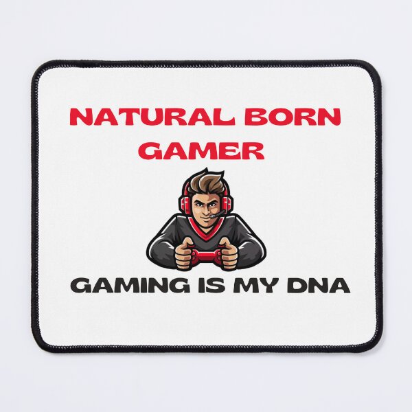 Item preview, NATURAL BORN GAMER GAMING IS MY DNA designed and sold by yassminishop.