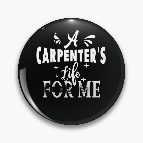 Item preview, A carpenter's life for me designed and sold by TheFoolsGallery.