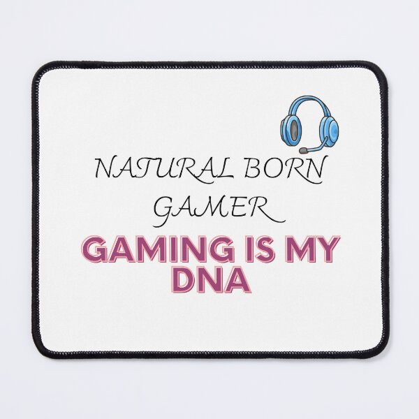 Item preview,  NATURAL BORN GAMER GAMING IS MY DNA designed and sold by yassminishop.