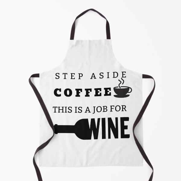 Item preview, Step Aside Coffee This is a Job for Wine Design designed and sold by SheaLN.