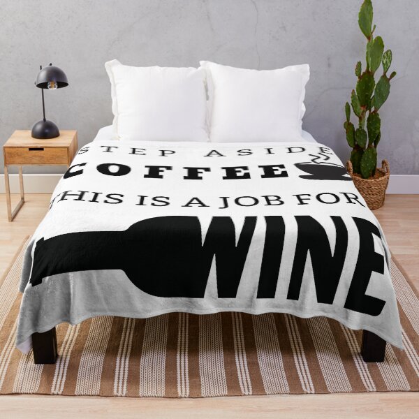 Item preview, Step Aside Coffee This is a Job for Wine Design designed and sold by SheaLN.