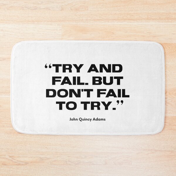 Item preview, "Try and Fail..." Inspirational Success Quote by John Quincy Adams designed and sold by Soaring Eagle.