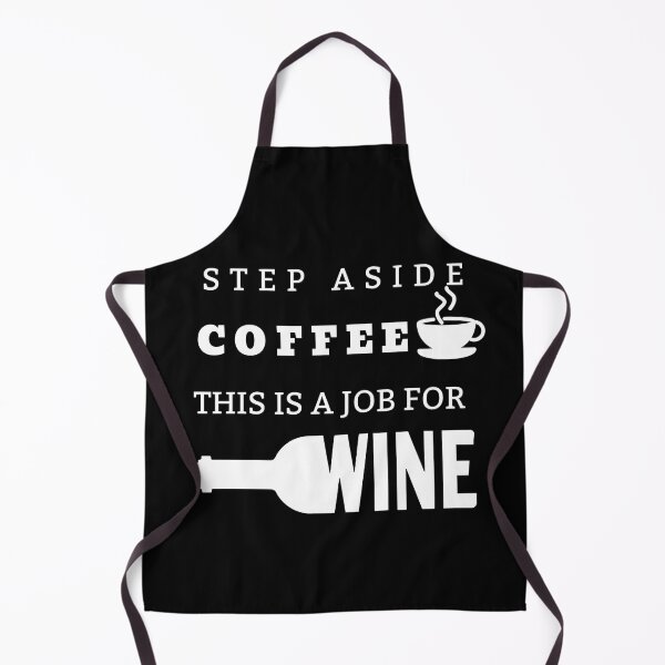 Item preview, Step Aside Coffee This is a Job for Wine Design designed and sold by SheaLN.