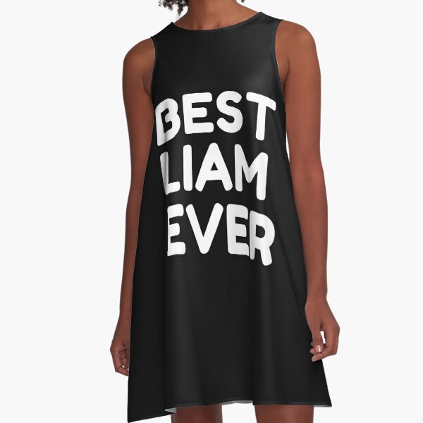 Best Liam Ever A-Line Dress