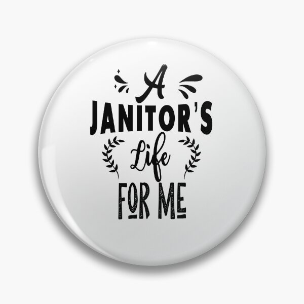 Item preview, A janitor's life for me designed and sold by TheFoolsGallery.