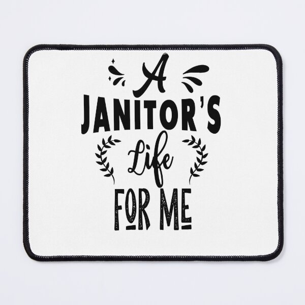 Item preview, A janitor's life for me designed and sold by TheFoolsGallery.