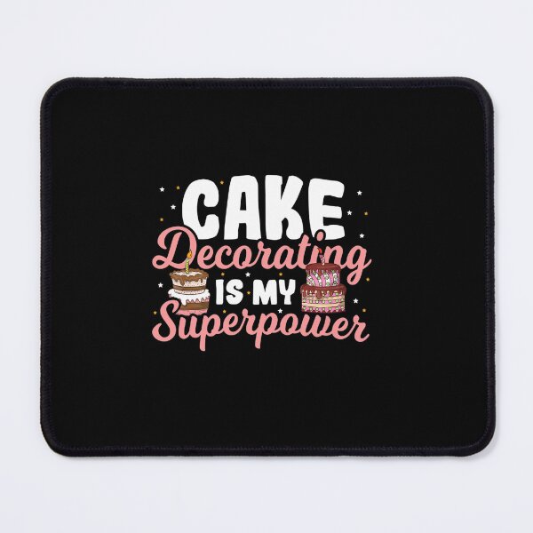 Item preview, BAKING CAKE DECORATING IS MY SUPERPOWER BAKER CAKE DECORATOR designed and sold by sobriowslen.