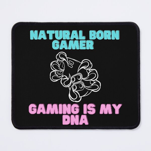 Item preview, NATURAL BORN GAMER GAMING IS MY DNA designed and sold by yassminishop.