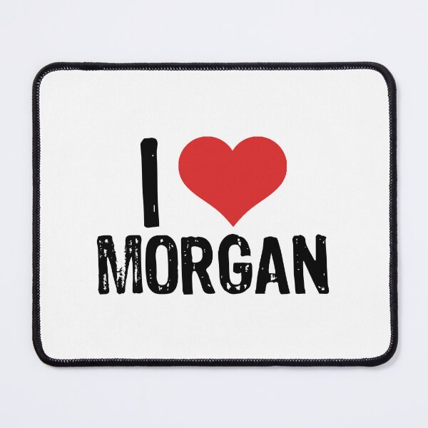 Item preview, I Love Morgan designed and sold by The "I Love Everything" Shop.