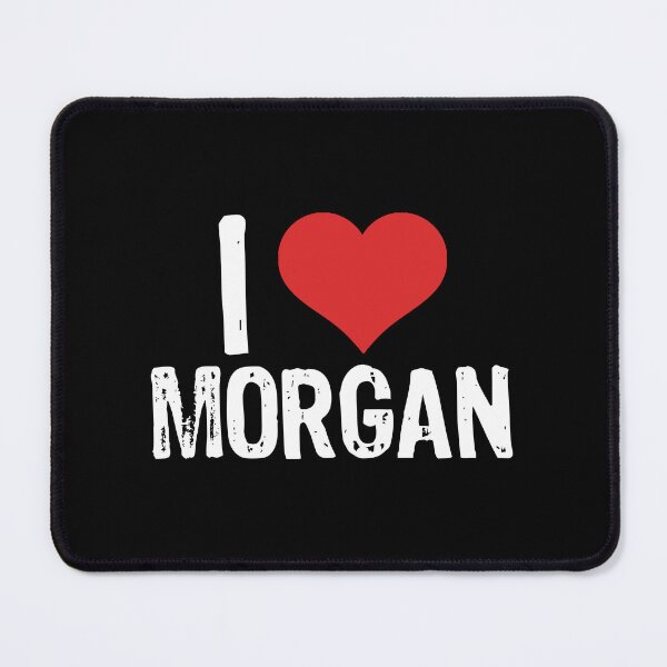Item preview, I Love Morgan designed and sold by The "I Love Everything" Shop.