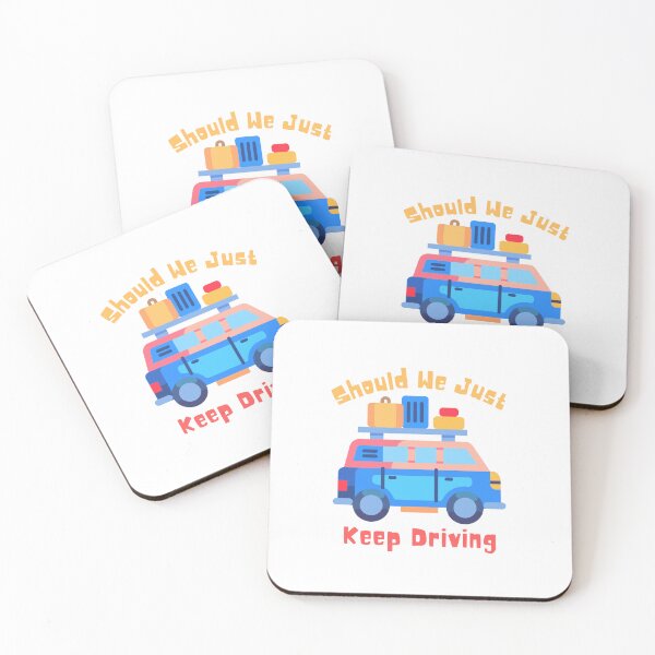 Item preview, Should We Just Keep Driving designed and sold by OurShop00.