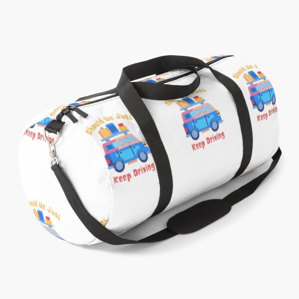Item preview, Should We Just Keep Driving designed and sold by OurShop00.