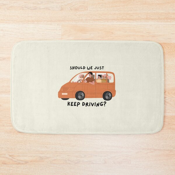 Item preview, Should We Just Keep Driving designed and sold by OurShop00.