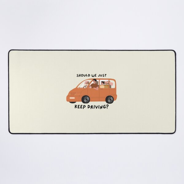 Item preview, Should We Just Keep Driving designed and sold by OurShop00.