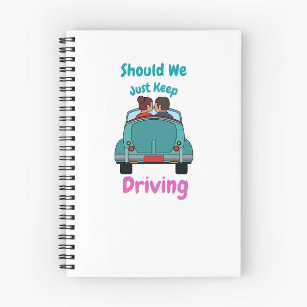 Item preview, Should We Just Keep Driving designed and sold by OurShop00.