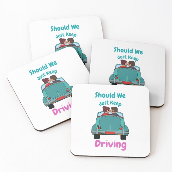 Item preview, Should We Just Keep Driving designed and sold by OurShop00.