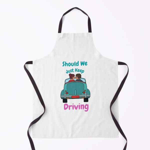 Item preview, Should We Just Keep Driving designed and sold by OurShop00.