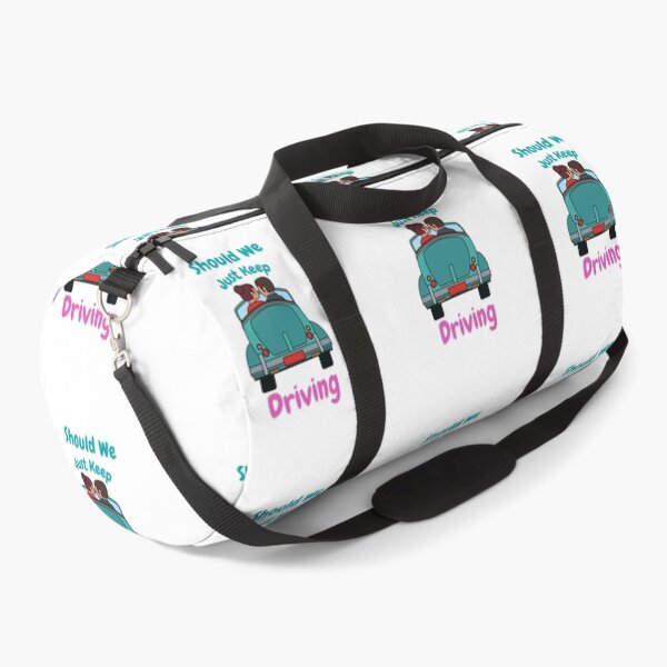 Item preview, Should We Just Keep Driving designed and sold by OurShop00.