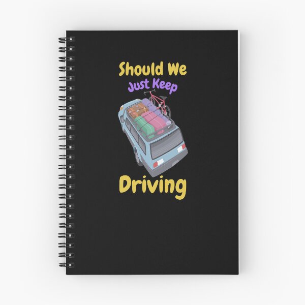Item preview, Should We Just Keep Driving designed and sold by OurShop00.
