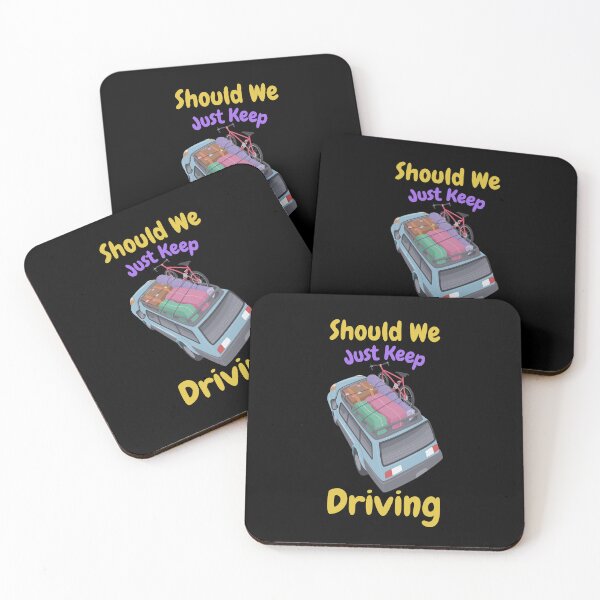 Item preview, Should We Just Keep Driving designed and sold by OurShop00.