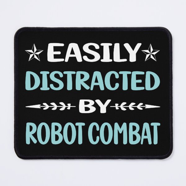 Item preview, Funny Easily Distracted Robot Combat Robots designed and sold by robinnacallanyi.