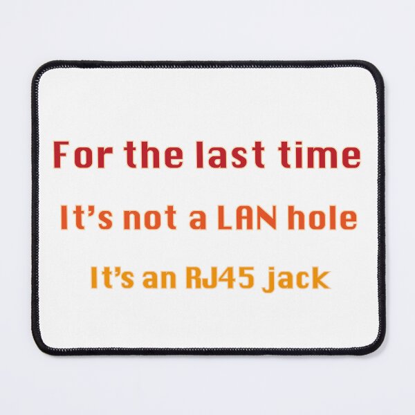 Item preview,  Funny Computing design LAN hole RJ45 designed and sold by Incognito Design.