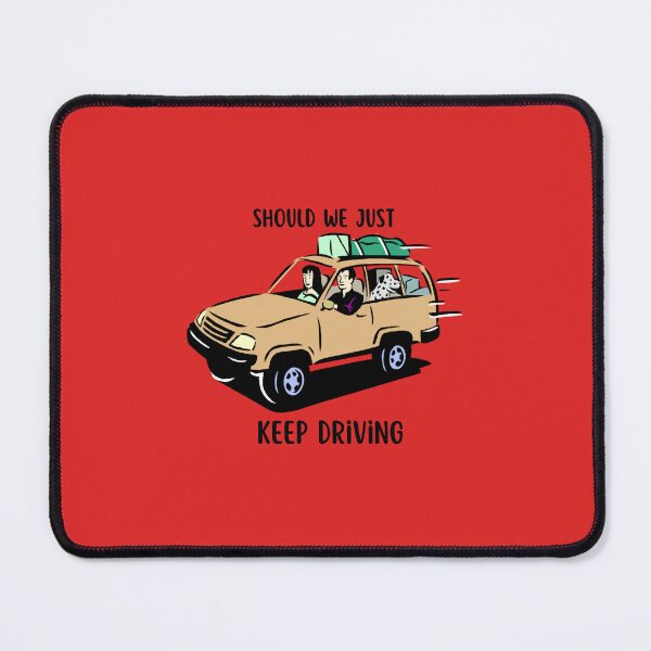 Item preview, Should We Just Keep Driving designed and sold by OurShop00.
