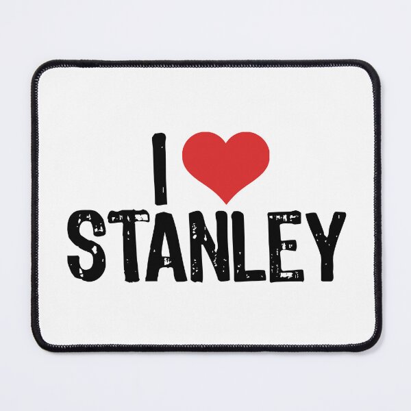 Item preview, I Love Stanley designed and sold by The "I Love Everything" Shop.