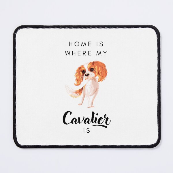 Item preview, Home is where my cavalier is designed and sold by LiliesValley.