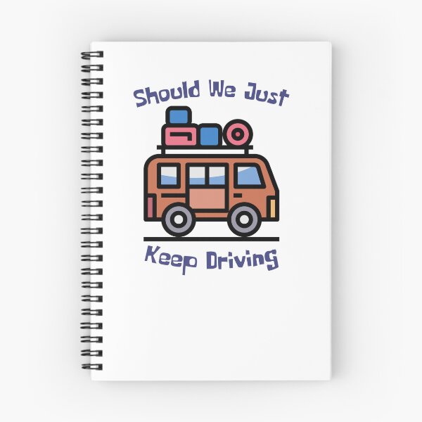 Item preview, Should We Just Keep Driving  designed and sold by OurShop00.