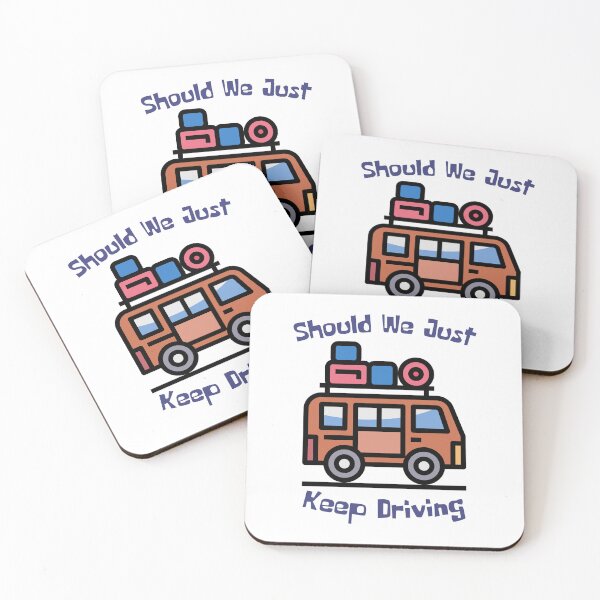 Item preview, Should We Just Keep Driving  designed and sold by OurShop00.