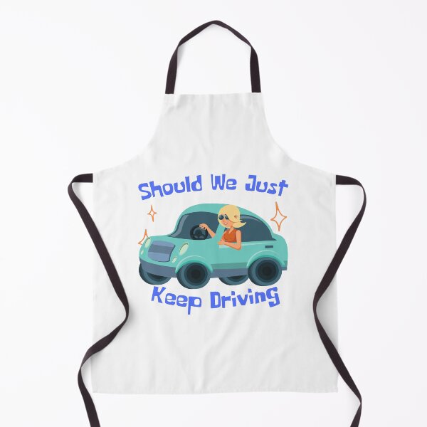 Item preview, Should We Just Keep Driving designed and sold by OurShop00.