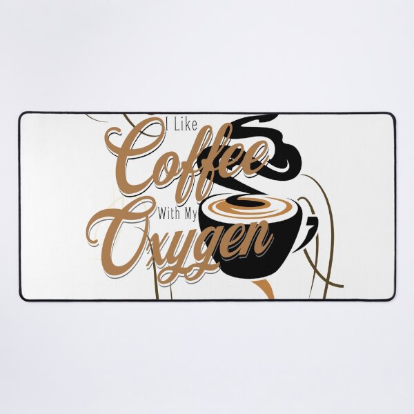 Item preview, I Like Coffee With My Oxygen designed and sold by Izza12.