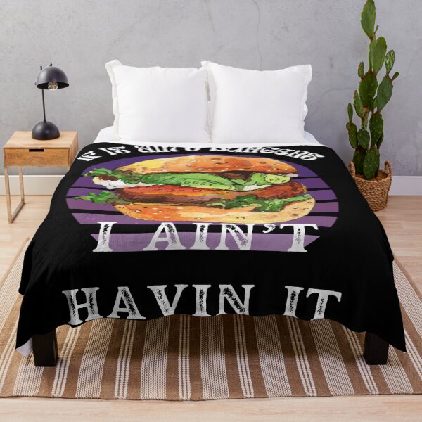 Item preview, If It Ain't Burgers I Ain't Having It, For The Love Of Burgers designed and sold by SolSel ⭐⭐⭐⭐⭐.